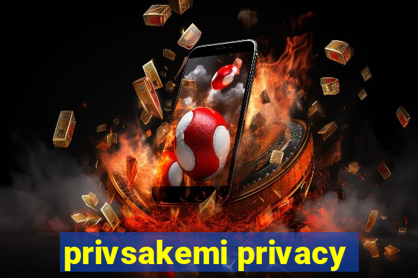 privsakemi privacy